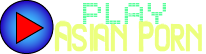 Play Asian Porn